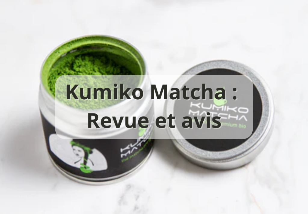 kumiko matcha avis